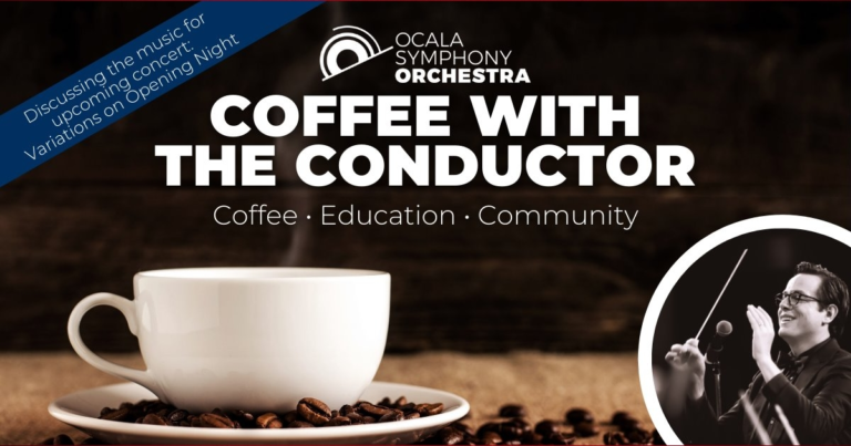 Coffee and discussion with Ocala Symphony Orchestra conductor next week
