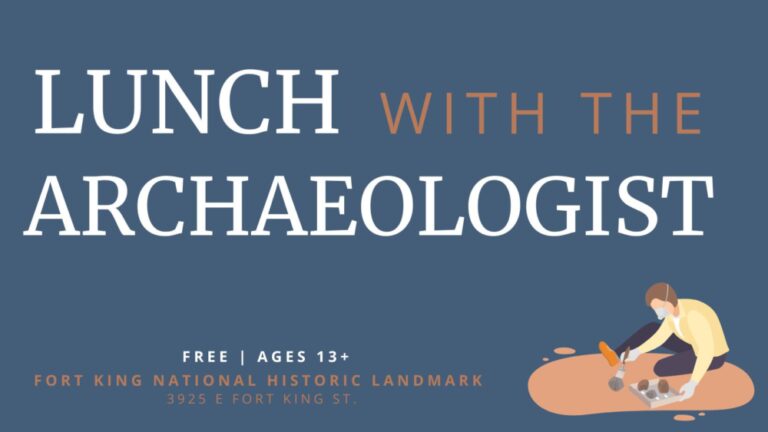 Fort King to host ‘Lunch with the Archaeologist’ this week