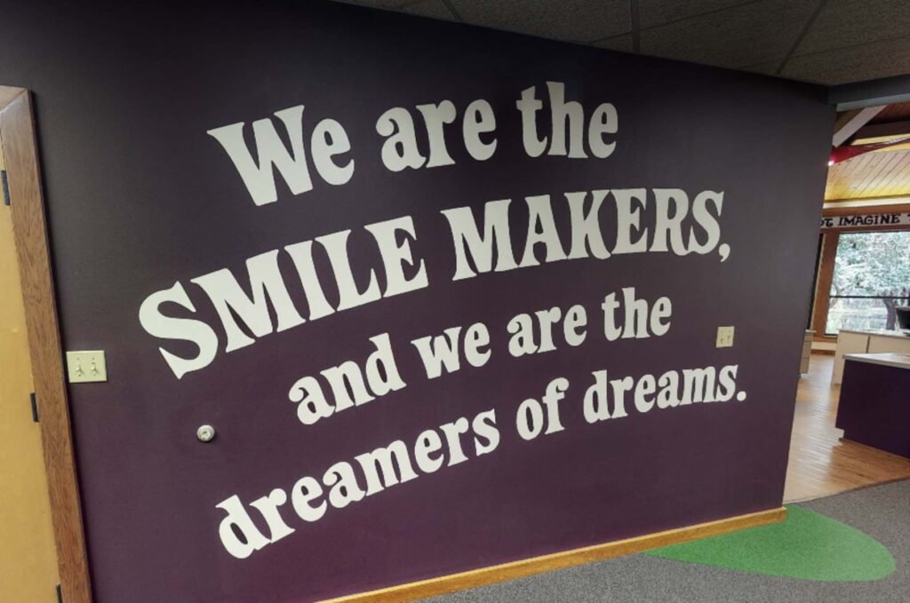 Willy Wonka quote on wall at Dr. Jones Orthodontics